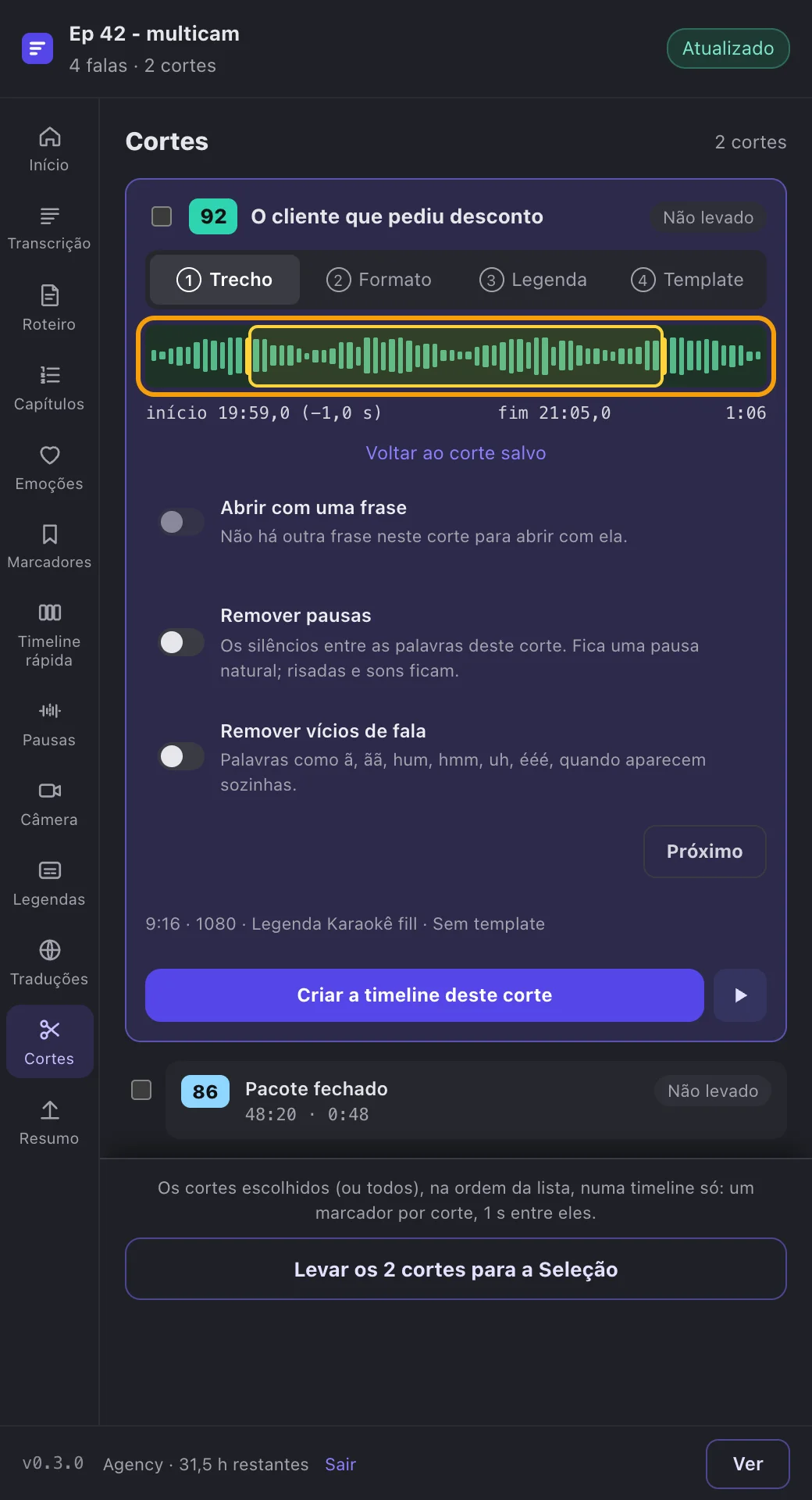 Cortes: cada corte vira uma timeline, com as alças de início e fim.