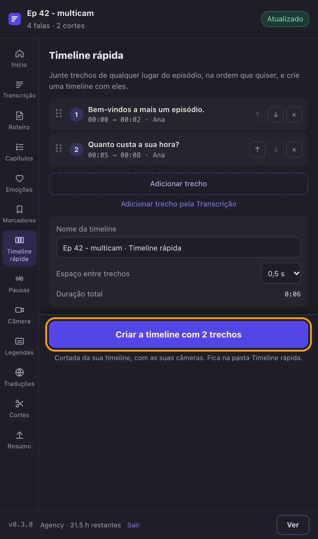 A Timeline rápida, com os trechos escolhidos na Transcrição.